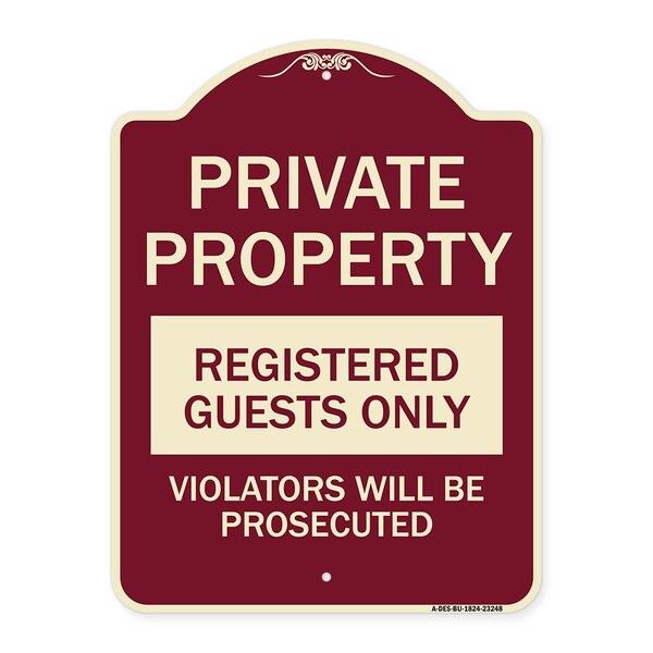 Private Property Registered Guests Violators Will Be Prosecuted Aluminum Sign, 24" H, BU-1824-23248